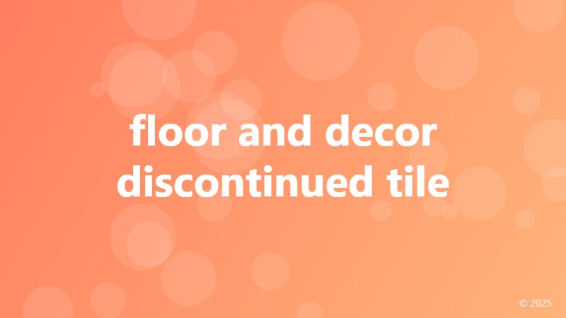 floor and decor discontinued tile