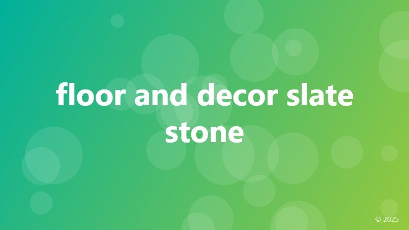 floor and decor slate stone