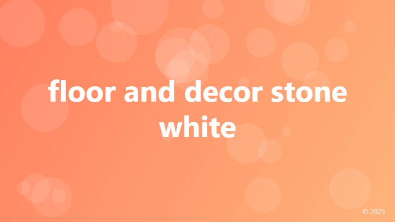 floor and decor stone white