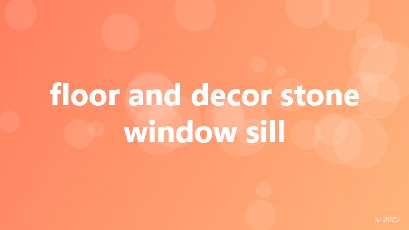floor and decor stone window sill