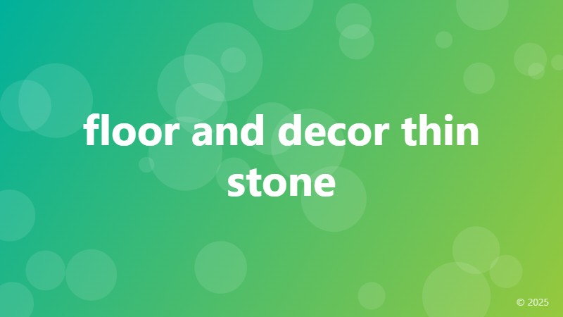floor and decor thin stone