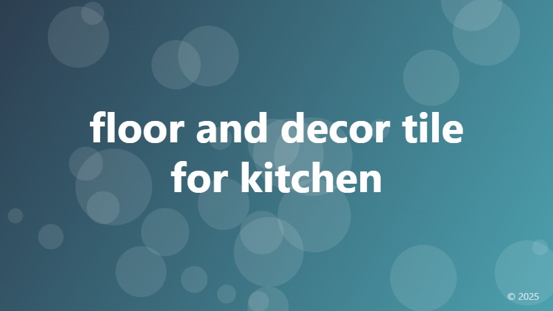 floor and decor tile for kitchen
