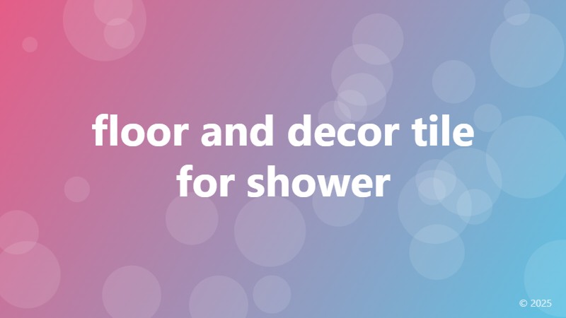 floor and decor tile for shower