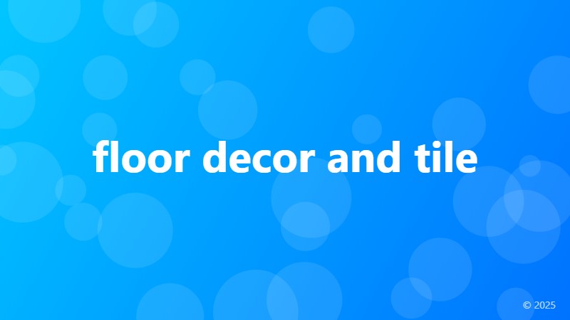 floor decor and tile