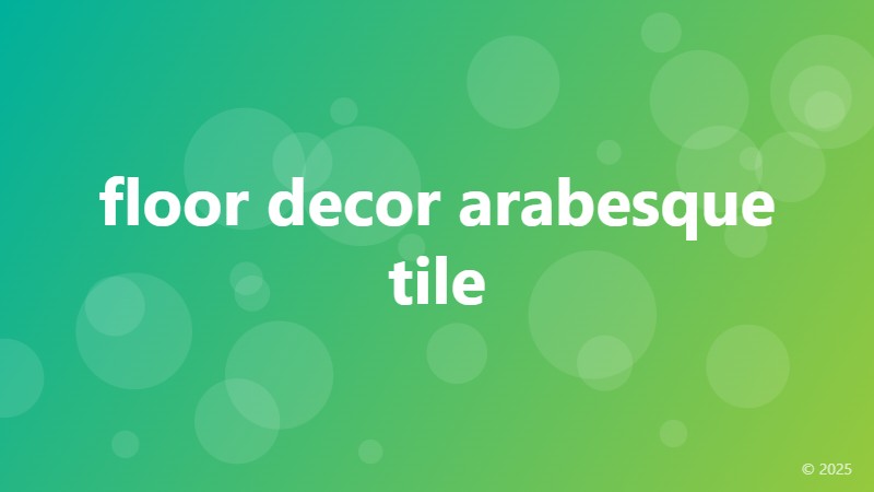 floor decor arabesque tile
