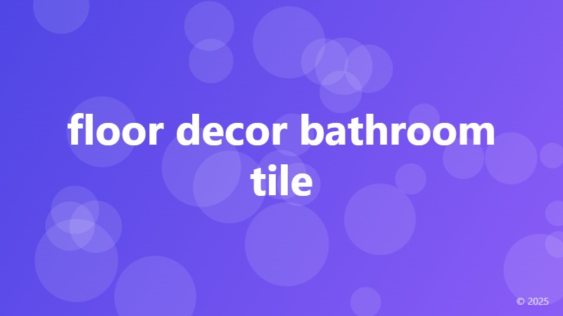 floor decor bathroom tile