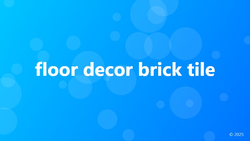 floor decor brick tile