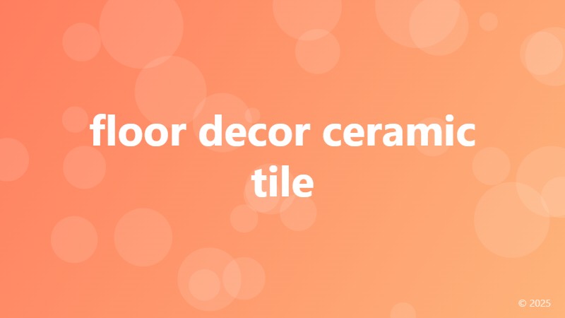 floor decor ceramic tile