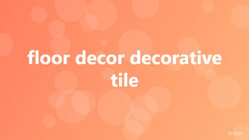 floor decor decorative tile