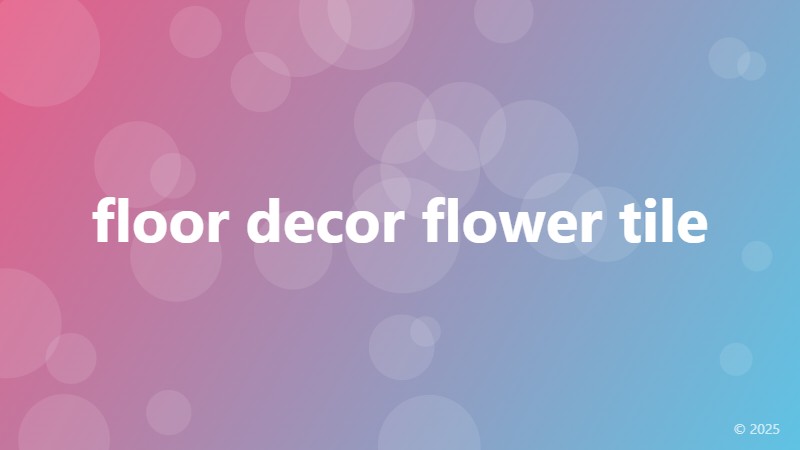 floor decor flower tile