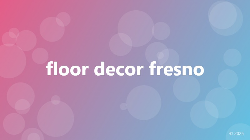 floor decor fresno