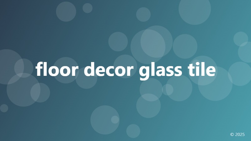 floor decor glass tile