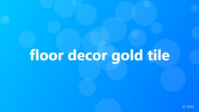 floor decor gold tile