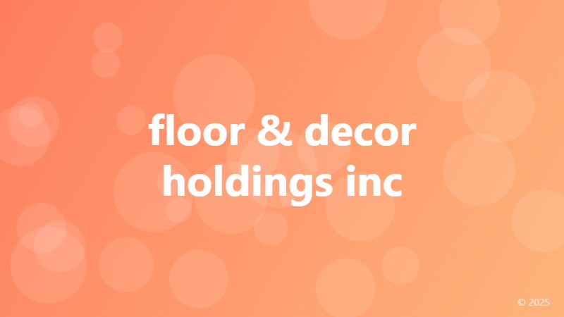 floor & decor holdings inc