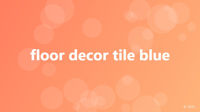 floor decor tile blue