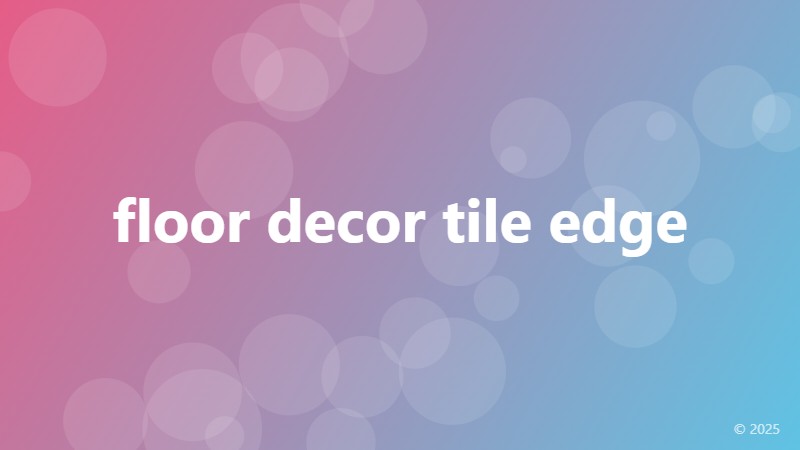 floor decor tile edge