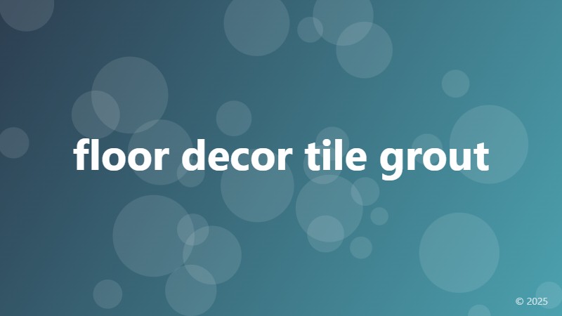 floor decor tile grout