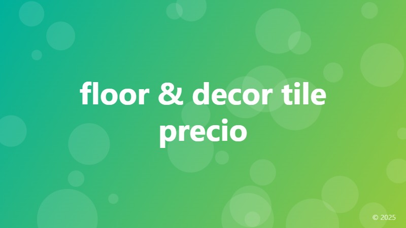floor & decor tile precio