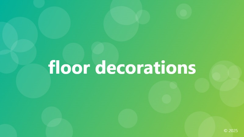 floor decorations