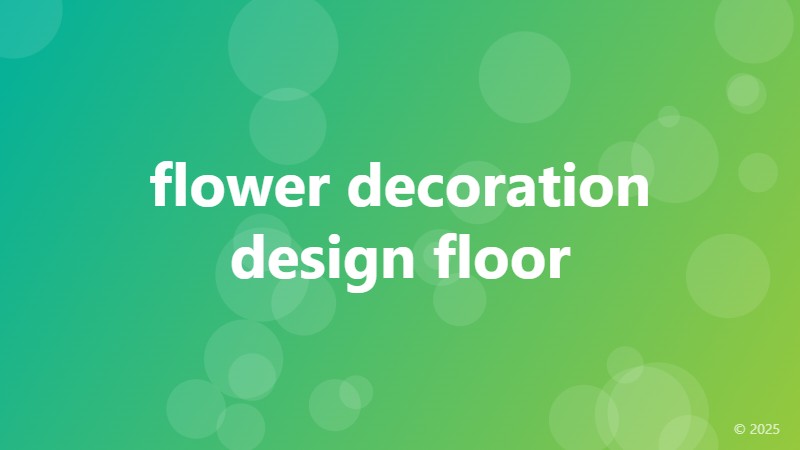 flower decoration design floor